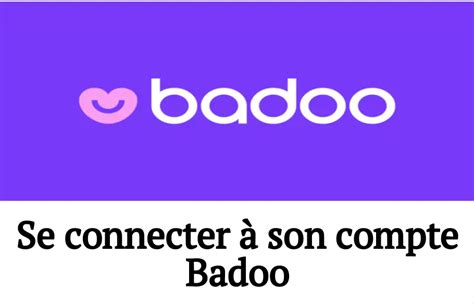 badoo aanmelden|Connexion Badoo : se connecter à mon compte badoo.com